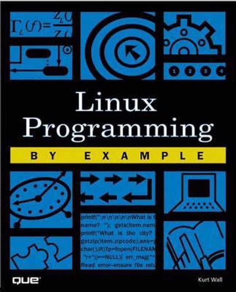 Linux Programming by Example by Kurt Wall (3-Dec-1999) Paperback