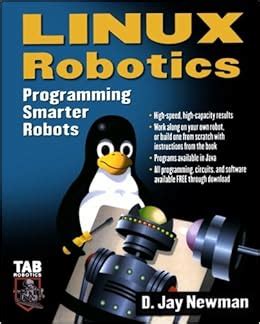 Linux Robotics: Programming Smarter Robots (Tab Electronics Technician Library)