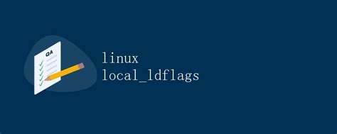Linux set ldflags.  Generally, it is obvious to most people what Linux is. ...