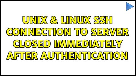 Linux ssh connection closed by unknown.  The time now is .  After mont...