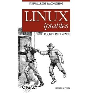 Read Online Linux Iptables Pocket Reference By Gregor N Purdy
