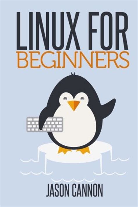 Read Online Linux For Beginners By Jason Cannon