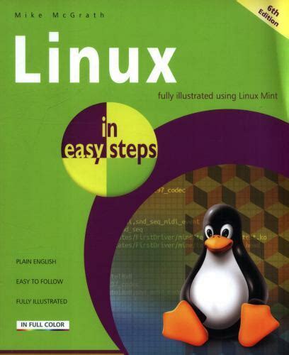 Read Online Linux In Easy Steps Illustrated Using Linux Mint By Mike  Mcgrath