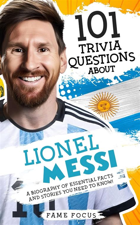 Lionel Messi: All You Need to Know in a Short Biography