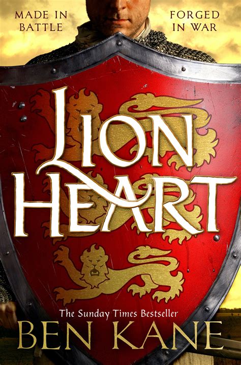 Read Lionheart A Riproaring Epic Novel Of One Of Historys Greatest Warriors By The Sunday Times Bestselling Author By Ben Kane