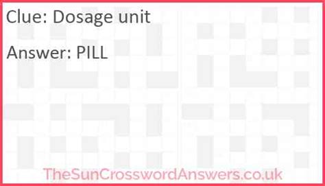 Prescribed Dosage Crossword Clue Answers. Find the latest crossword clues from New York Times Crosswords, LA Times Crosswords and many more. ... Liquid dosage units: Abbr 2% 3 SET: Prescribed 2% 6 LAWFUL: Prescribed 2% 7 …. 