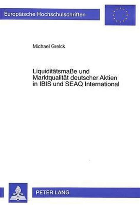 Liquiditatsmasse und marktqualitat deutscher aktein in ibis und seaq international. - Health economics 5 edition solution manual.