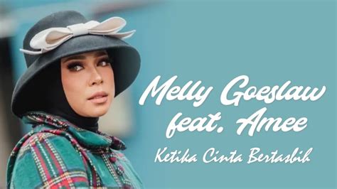 Lirik Lagu Ketika Cinta Bertasbih – Melly Goeslaw feat Amee