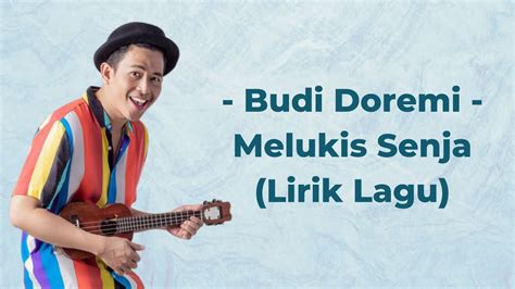 Lirik Lagu Melukis Senja - Budi Doremi - film-dan-musik