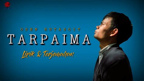 Lirik Lagu Tarpaima - Osen Hutasoit