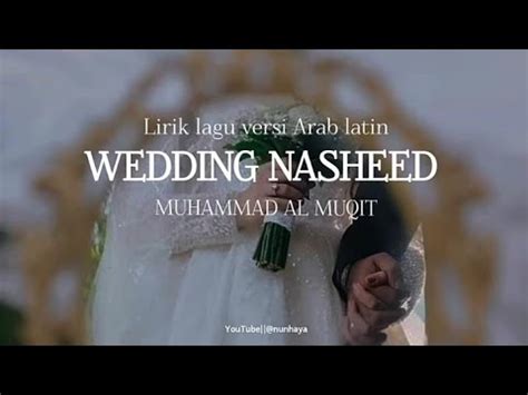 Lirik arab nikah. 04K subscribers Subscribe The lyrics of Muhammad Al Muqit...