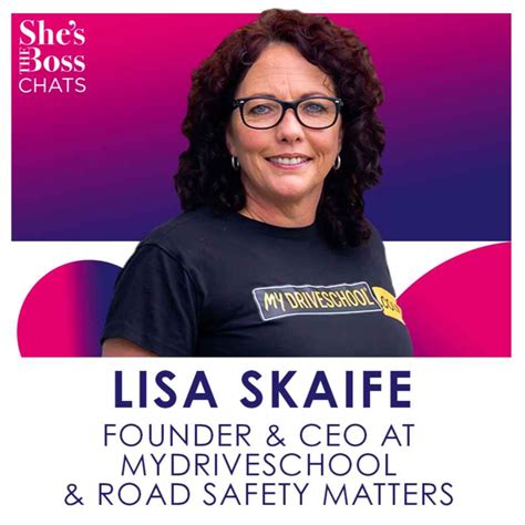 Lisa Skaife - CEO/Founder - Road Safety MATTERS …