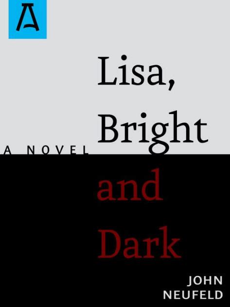 Read Online Lisa Bright And Dark By John Neufeld