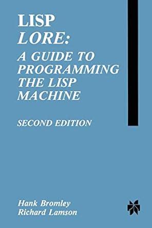 Lisp lore a guide to programming the lisp machine. - Manual de electroerosión por hilo sodick.