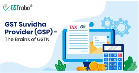 List Of GSPs (GST Suvidha Providers) Approved By The GSTN