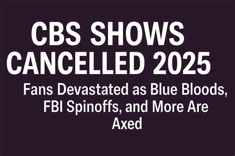 List of cbs shows cancelled