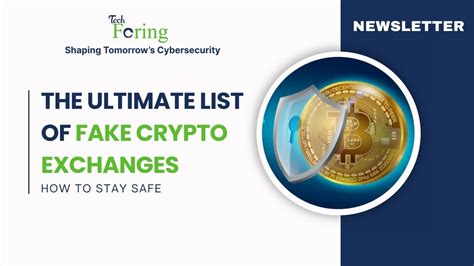 List of fake crypto exchanges.  Fake cryptocurrency exchanges threaten ...