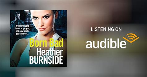 Listen Free to Born Bad by Heather Burnside with a Free Trial.