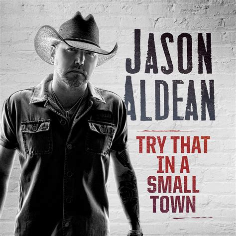 Listen to jason aldean try that in a small town. Jul 19, 2023 ... Try That in a Small Town features lyrics threatening violence against protesters and has been removed from Country Music Television, ... 