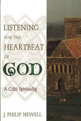 Download Listening For The Heartbeat Of God A Celtic Spirtuality By J Philip Newell
