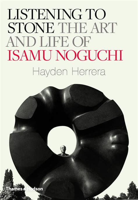 Download Listening To Stone The Art And Life Of Isamu Noguchi By Hayden Herrera