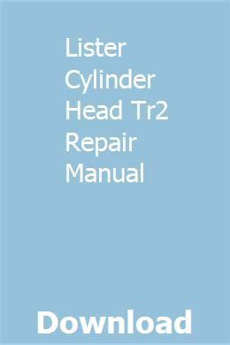 Lister cylinder head tr2 repair manual. - Toyota 42 4fgc25 forklift operators manual.