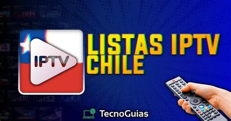 Listy IPTV Chile zaktualizowane w 2024 r - tecnoguias.com