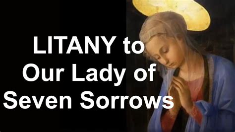 Litany to Our Lady of 7 Sorrows - YouTube