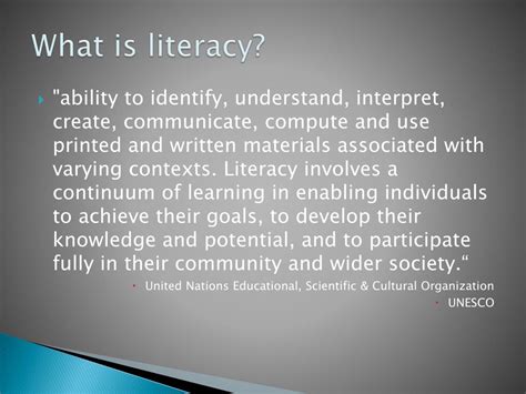Literacy definition education. Literacy is fundamental to a student’s ability to learn at school and to engage productively in society. … students become literate as they develop the knowledge, skills and dispositions to interpret and use language confidently for learning and communicating in and out of school and for participating effectively in society. Literacy ... 