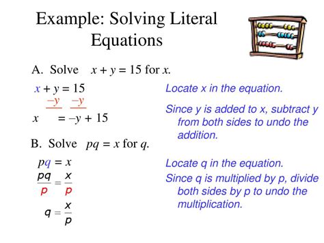 Literal equations solver. A literal equation is synonymous with a formula and similar to solving general linear equations because we apply the same method. We say, methods never change, just the problems. The only difference is we have several variables in the equation and we will attempt to solve for one specific variable of the formula. 