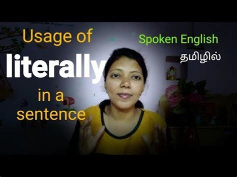 Literally meaning in tamil.  Look through examples of literally transl...