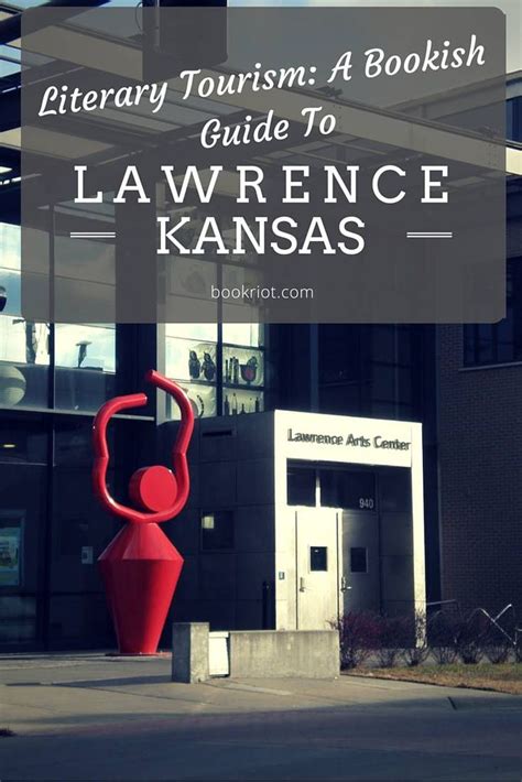 Literary Tourism: Lawrence, Kansas - bookriot.com