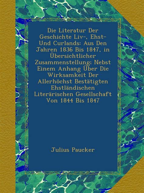 Literatur der geschichte liv , ehst  und curlands aus den jahren 1836 bis 1847. - Studienführer für siegels grundlagen der strafrechtspflege.