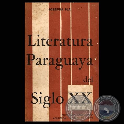 Literatura parauaya en el siglo xx. - 30 excursiones inolvidables por el mundo.