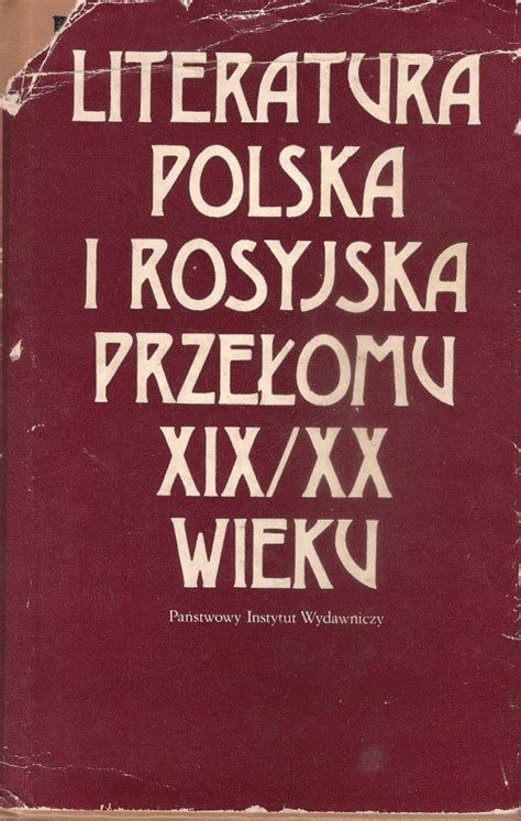 Literatura polska i rosyjska przełomu xix/xx wieku. - The costume technician s handbook 3 e.