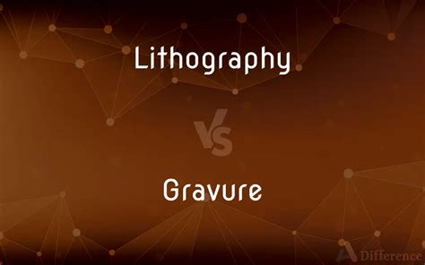 Lithography vs. Gravure – Difference Between