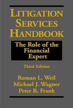 Litigation Services Handbook The Role Of The Financial Expert