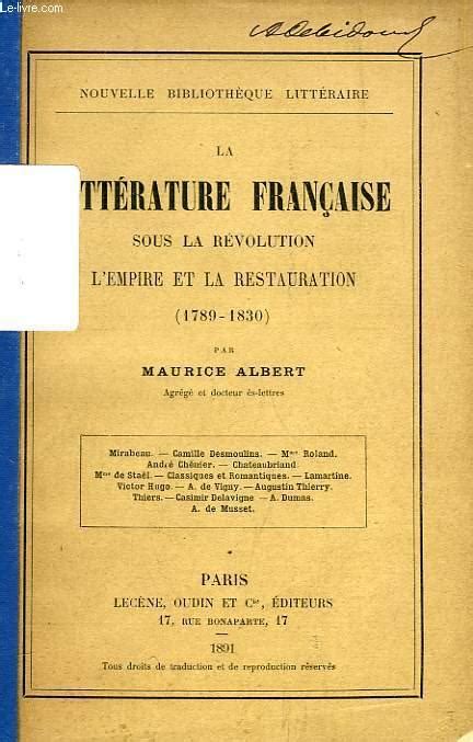 Littérature française sous la révolution, l'empire et la restauration (1789 1830). - The no 1 price guide to m i hummel figurines plates more.