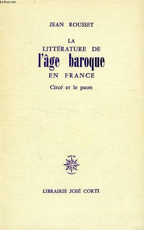 Litterature de l'age baroque en france: circe et le paon. - A parents guide to gifted children ebook.