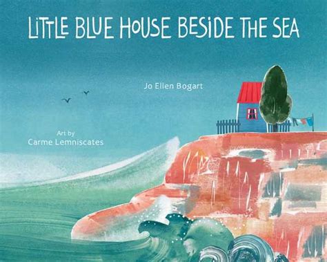 Little Blue House Beside the Sea - Barnes & Noble®