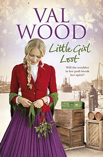 Little Girl Lost by Val Wood Goodreads