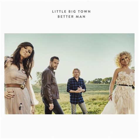Little big town better man. Download Little Big Town Better Man sheet music notes that was written for Piano, Vocal & Guitar Chords (Right-Hand Melody) and includes 10 page(s). Printable Country PDF score is easy to learn to play. Learn more about the conductor of the song and Piano, Vocal & Guitar Chords (Right-Hand Melody) music notes score you can easily … 