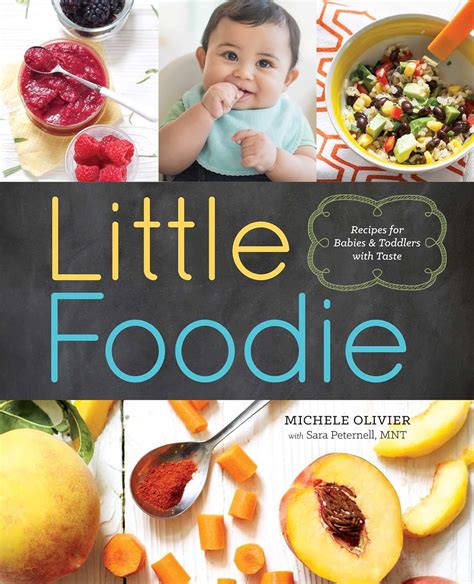 Full Download Little Foodie Baby Food Recipes For Babies And Toddlers With Taste By Michele Olivier