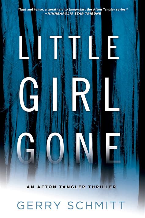 Read Online Little Girl Gone An Afton Tangler Thriller 1 By Gerry Schmitt
