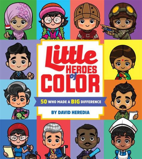 Read Online Little Heroes Of Color 50 Who Made A Big Difference By David Heredia