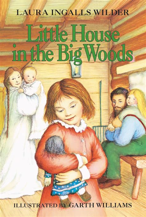 Full Download Little House In The Big Woods Little House 1 By Laura Ingalls Wilder