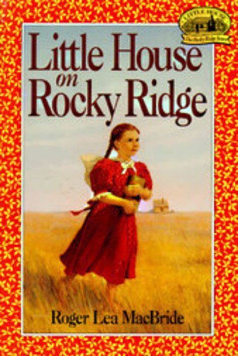 Download Little House On Rocky Ridge Little House The Rocky Ridge Years 1 By Roger Lea Macbride