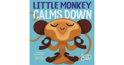 Read Online Little Monkey Calms Down By Michael Dahl