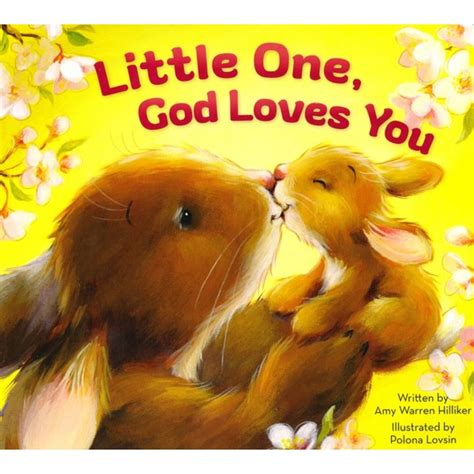 Read Little One God Loves You By Amy Warren Hilliker