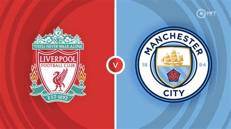 Liverpool vs man city